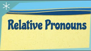 Relative Pronouns [upl. by Clareta]