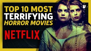 10 Terrifying Horror Movies On Netflix You Need To Watch Now [upl. by Leandre]