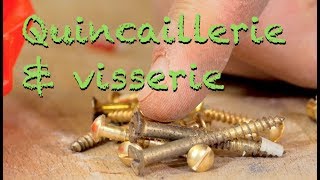 AVIS DE MENUISIER  QUINCAILLERIE amp VISSERIE [upl. by Nilde]