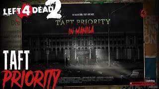 LEFT 4 DEAD in MANILA  TAFT PRIORITY CUSTOM CAMPAIGN [upl. by Cherie]