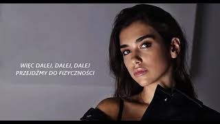 Dua Lipa  PHYSICAL Tłumaczenie PL [upl. by Azer]