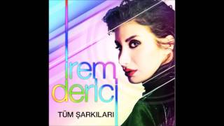 İrem Derici – Tüm Şarkılar – Full Albüm [upl. by Lehcim]