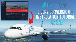 FlyByWire A32NX Livery Conversion and Installation Tutorial [upl. by Vidal]