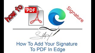 How To Add Your Signature To PDF In Edge [upl. by Radek412]