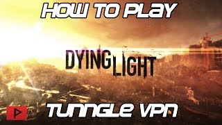 How To Play Dying Light LAN Online Using Tunngle Tutorial [upl. by Eelarat]