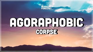 CORPSE  agoraphobic Lyrics [upl. by Nednil]