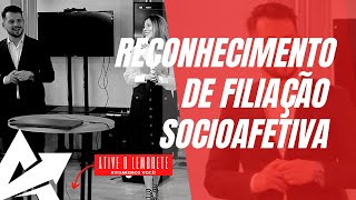 DIREITO DE FAMÍLIA Reconhecimento de filiação socioafetiva [upl. by Nosral]