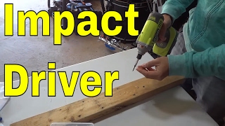 How To Use An Impact DriverFULL Tutorial [upl. by Leikeze]