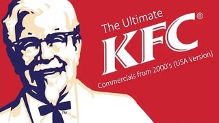 The Ultimate KFC Commercial from 2000s 2000  2009 USA version [upl. by Ztnahc]