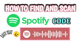 HOW TO FIND AND SCAN SPOTIFY CODES  EASY WAY [upl. by Annawad]