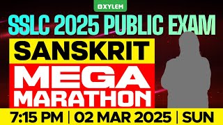 SSLC PUBLIC EXAM 2025 SANSKRIT  MEGA MARATHON  Xylem SSLC [upl. by Ylirama]