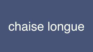 How to pronounce chaise longue [upl. by Egni138]