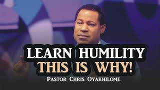 LEARN HUMILITY  PASTOR CHRIS OYAKHILOME [upl. by Aerdnuahs]