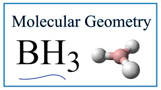 BH3 Molecular Geometry Bond Angles and Electron Geometry [upl. by Nahtaoj]