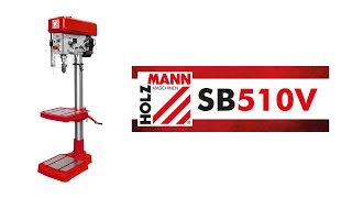 Holzmann NEU IM SORTIMENT  Ständerbohrmaschine SB510V [upl. by Llemhar577]