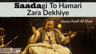 Saadagi To Hamari Zara Dekhiye by Nusrat Fateh Ali Khan Lyrical NFAK SufiSongs Qawwalis [upl. by Neron]