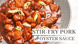 Stir fry Pork with Oyster Sauce  Pinoy Recipe [upl. by Lawton]