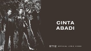 ST12  Cinta Abadi  Official Lyric Video [upl. by Ybrek609]