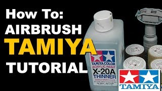 How to Airbrush Tamiya Acrylic Paints Tutorial [upl. by Suh636]